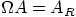 $\Omega A=A_R$