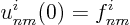 \begin{displaymath}
u^i_{nm}(0) = f^i_{nm}
\end{displaymath}