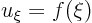 \begin{displaymath}
u_\xi = f(\xi)
\end{displaymath}