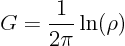 \begin{displaymath}
G = \frac{1}{2\pi}\ln(\rho)
\end{displaymath}