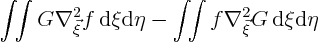 \begin{displaymath}
\int\!\!\int G \nabla^2_{\vec\xi} f { \rm d}\xi{\rm d}\et...
...- \int\!\!\int f \nabla^2_{\vec\xi} G { \rm d}\xi{\rm d}\eta
\end{displaymath}