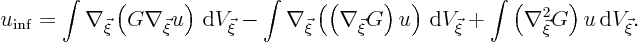 \begin{displaymath}
u_{\rm inf} =
\int\nabla_{\vec\xi}\left(G\nabla_{\vec\xi...
...
\int\left(\nabla_{\vec\xi}^2G\right)u{ \rm d}V_{\vec\xi}.
\end{displaymath}