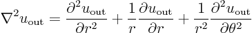 \begin{displaymath}
\nabla^2 u_{\rm out} =
\frac{\partial^2 u_{\rm out}}{\pa...
...frac{1}{r^2} \frac{\partial^2 u_{\rm out}}{\partial \theta^2}
\end{displaymath}