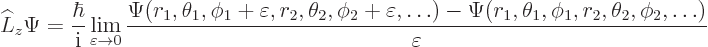 \begin{displaymath}
\L _z \Psi = \frac{\hbar}{{\rm i}}
\lim_{\varepsilon\to0} ...
..._1,\theta_1,\phi_1,r_2,\theta_2,\phi_2,\ldots)}
{\varepsilon}
\end{displaymath}