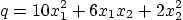 \begin{displaymath}
q=10 x_1^2 + 6x_1x_2 + 2 x_2^2
\end{displaymath}