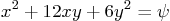 \begin{displaymath}
x^2 + 12 x y + 6 y^2 = \psi
\end{displaymath}