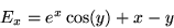 \begin{displaymath}
E_x = e^x \cos (y) + x - y\end{displaymath}