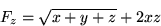 \begin{displaymath}
F_z = \sqrt{x+y+z} + 2 xz \end{displaymath}