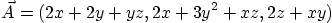 \begin{displaymath}
\vec A = (2x+2y+yz, 2x+3y^2+xz,2z+xy)
\end{displaymath}