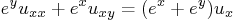 \begin{displaymath}
e^y u_{xx} + e^x u_{xy} = (e^x+e^y) u_x
\end{displaymath}