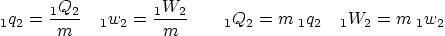 \begin{displaymath}
\vphantom{q}_1q_2 = \frac{\vphantom{Q}_1Q_2}{m}
\quad
...
...m{q}_1q_2
\quad
\vphantom{W}_1W_2 = m\; \vphantom{w}_1w_2
\end{displaymath}