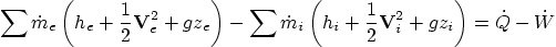 \begin{displaymath}
\sum \dot m_e \left(h_e+ \frac12 {\bf V}_e^2 + g z_e\right...
...t(h_i+ \frac12 {\bf V}_i^2 + g z_i\right) =
\dot Q - \dot W
\end{displaymath}