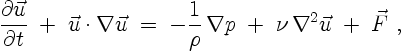 \begin{displaymath}
\frac{\partial \vec{u}}{\partial t} \; + \;
\vec{u} \cdot \...
...}{\rho}\,\nabla p \;+\; \nu\,\nabla^2 \vec{u} \;+\; \vec{F}\ ,
\end{displaymath}