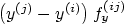 $ \left(y^{(j)}-y^{(i)}\right) f_y^{(ij)}$