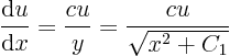 \begin{displaymath}
\frac{{\rm d}u}{{\rm d}x} = \frac{cu}{y}
= \frac{cu}{\sqrt{x^2+C_1}}
\end{displaymath}