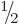 $\leavevmode \kern.03em\raise.7ex\hbox{\the\scriptfont0 1}\kern-.2em
/\kern-.21em\lower.56ex\hbox{\the\scriptfont0 2}\kern.05em$